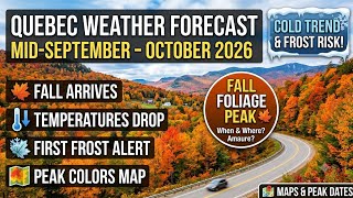 Quebec Weather Forecast Mid-September–October 2026 | Cooling Trend, Frost Risk & Fall Foliage