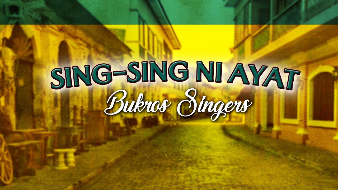SING SING NI AYAT   Bukros Singers Lyric Video OPM Ilocano