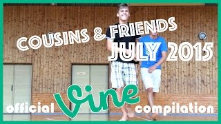 July 2015 Vine Compilation Cousins & Friends Vines