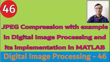JPEG compression with example in DIP and its implementation in MATLAB || Lossy Compression || #DIP