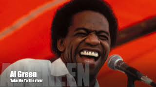 Al Green Take Me To The River