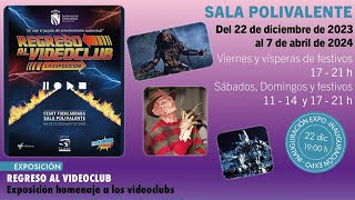 Regreso al Videoclub (La exposición)