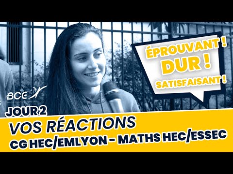 Vos réactions après les MATHS et la CG HEC (Concours BCE 2022)