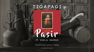 TIGAPAGI - PASIR (LYRICS)