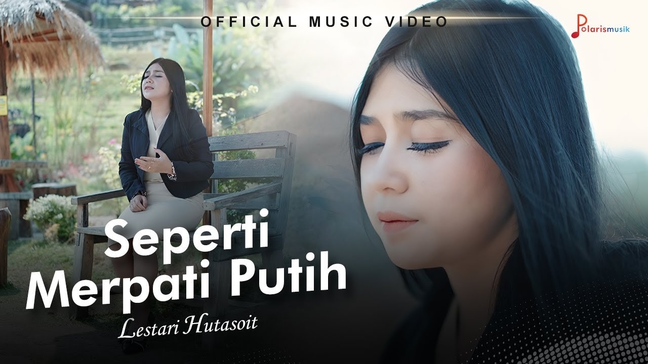 Lestari Hutasoit - Seperti Merpati Putih (Official Music Video)