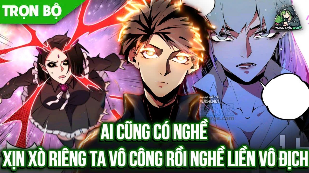 [ Trọn bộ ] Ai Cũng Có Nghề Ngon Nghẻ Riêng Ta Vô Công Rồi Nghề Liền Vô Địch