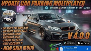 CAR PARKING MULTIPLAYER MOD APK V4.9.9 TERBARU 2026 - No Password !? & Unlimited Money