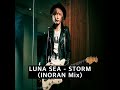 LUNA SEA - STORM (INORAN Mix)