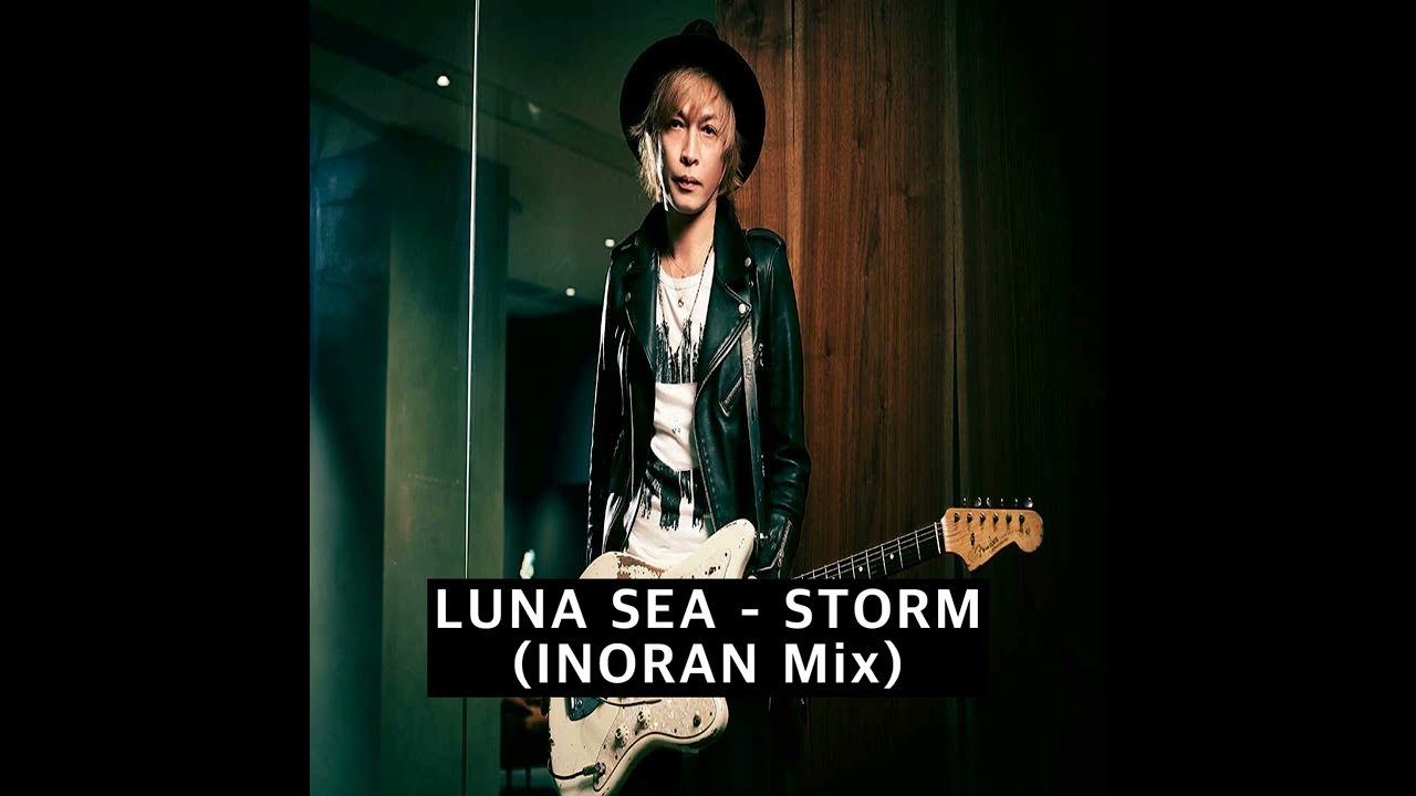 LUNA SEA - STORM (INORAN Mix) - YouTube