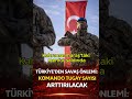 Türkiyeden savaş önlemi: komando tugay sayısı arttırılacak