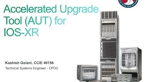 Accelerated Upgrade Tool for Cisco IOS-XR