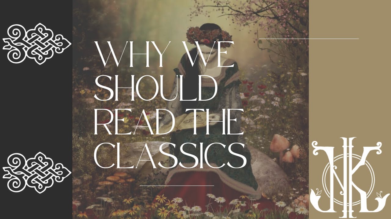 Why We Should Read The Classics