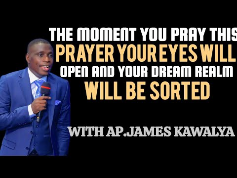 PRAYER TO UNBLOCK YOUR DREAMS AND REMOVE BREACHES IN YOUR BLOODLINE/PS.JAMES KAWALYA 