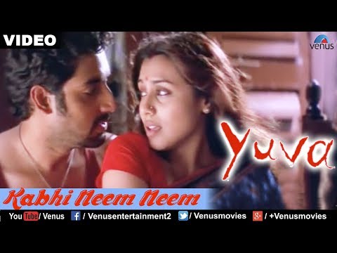 Kabhi Neem Neem : Yuva Full Video Song | Ajay Devgan, Abhishek Bachchan, Rani Mukherjee |