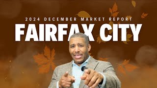 Don’t Start 2025 Without Watching Fairfax City This December Real Estate Update!