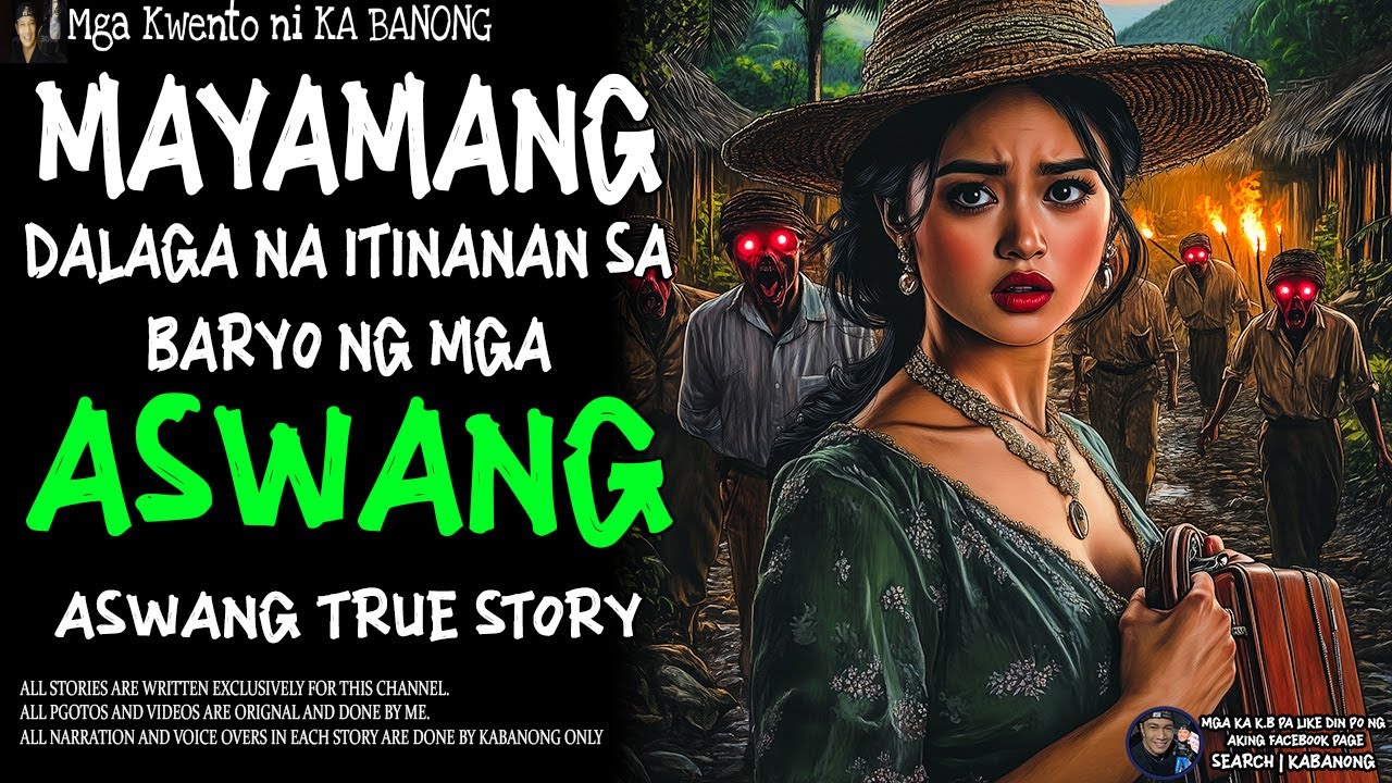 MAYAMANG DALAGA NA ITINANAN SA BARYO NG MGA ASWANG (Aswang True Story)
