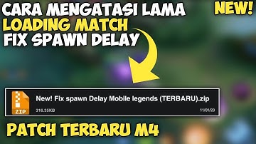 New!! Fix Spawn Terbaru - Atasi Loading lama | Patch Terbaru - mobile legends
