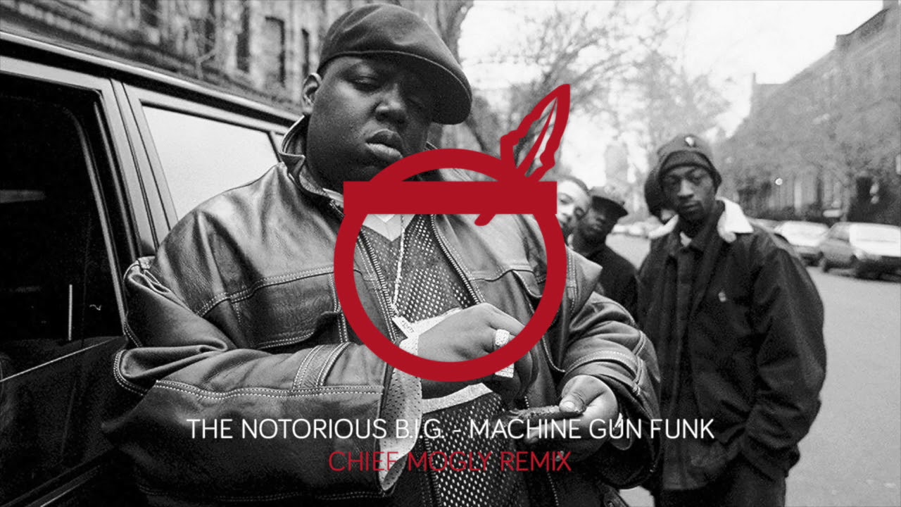 the notorious big machine gun funk woody remix the notorious big machine gun funk woody remix