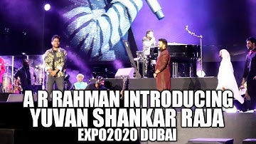 A R RAHMAN Introducing YUVAN SHANKAR RAJA | LIVE CONCERT EXPO2020 DUBAI  #yuvan #arrahman #expo2020