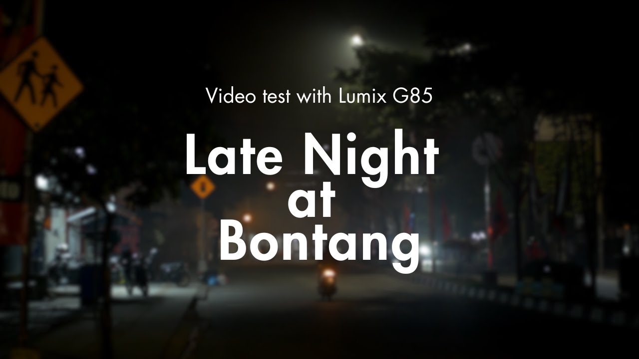 Late Night at Bontang (Video Test with Lumix G85)