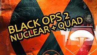Black Ops 2 - Domination Gameplay Nuclear + Quad Feed