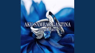 AKU SAMBAR GANTINA