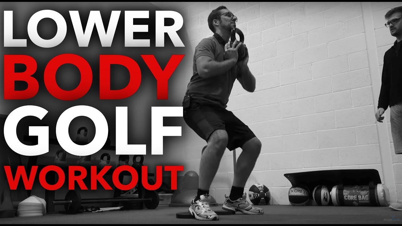 Lower Body Golf Workout Getting