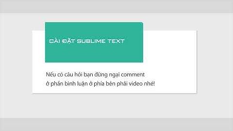 [Khóa học Bootstrap] Bài 3 - Cài đặt Sublime Text