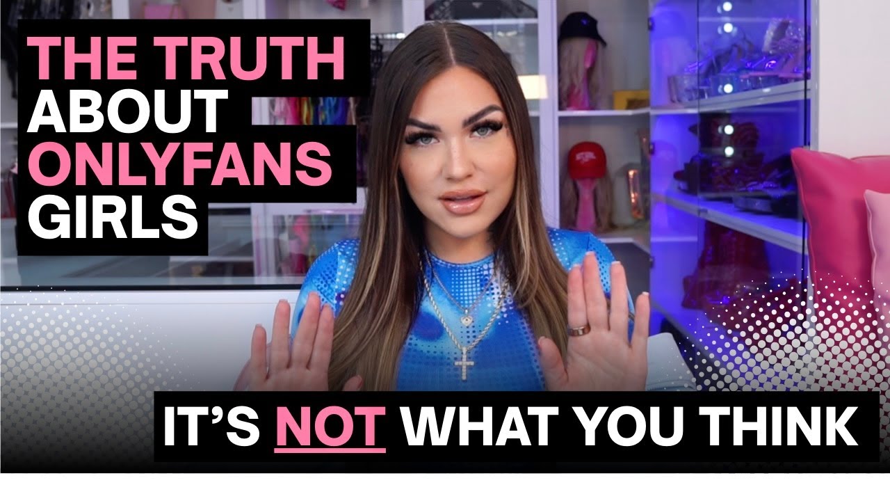 Everything You Think About OnlyFans Girls Is WRONG YouTube