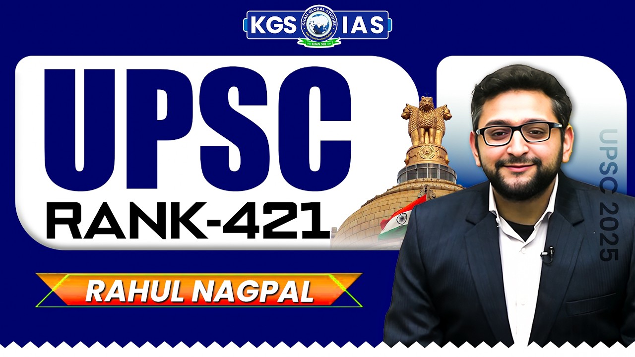 Rahul Nagpal: AIR 421 UPSC 2025 Result | Mock Interview | UPSC 2025 Topper | Khan Global Studies