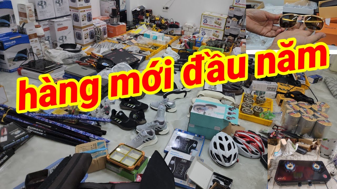 Kính lão đổi màu, giày da dép da xịn, bếp ga nhật bãi, nhiều hàng giá rẻ đầu năm