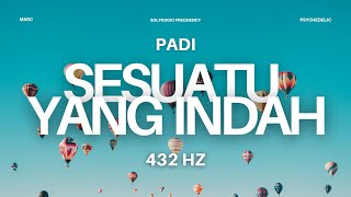 Download lagu Padi - Sesuatu Yang Indah - 432 Hz