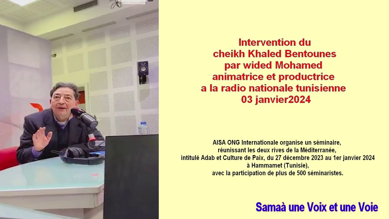 Intervention du cheikh Khaled Bentounes par wided Mohamed a la radio  nationale tunisienne. 03/01/24 - YouTube