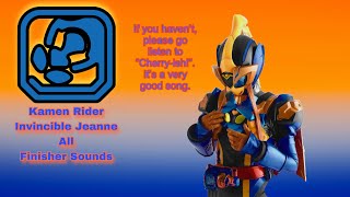Kamen Rider Invincible Jeanne All Finisher Sounds