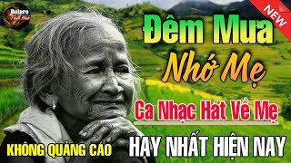 Đêm Mưa Nhớ Mẹ - Mở Thật To LK Rumba Hải Ngoại Còn Mãi Theo Thời Gian, LK Nhạc Hát Về Mẹ Cực Hay