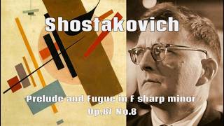 Shostakovich - Prelude And Fugue In F Sharp Minor, Op.87 No.8