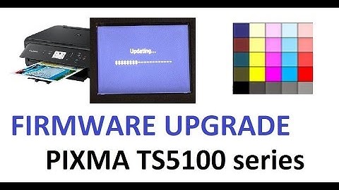 PIXMA TS5120 TS5150 TS5020 TS5050 series firmware upgrade