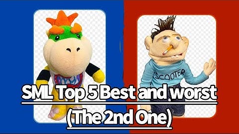 Top 5 Best and Worst SML characters (The Remake)