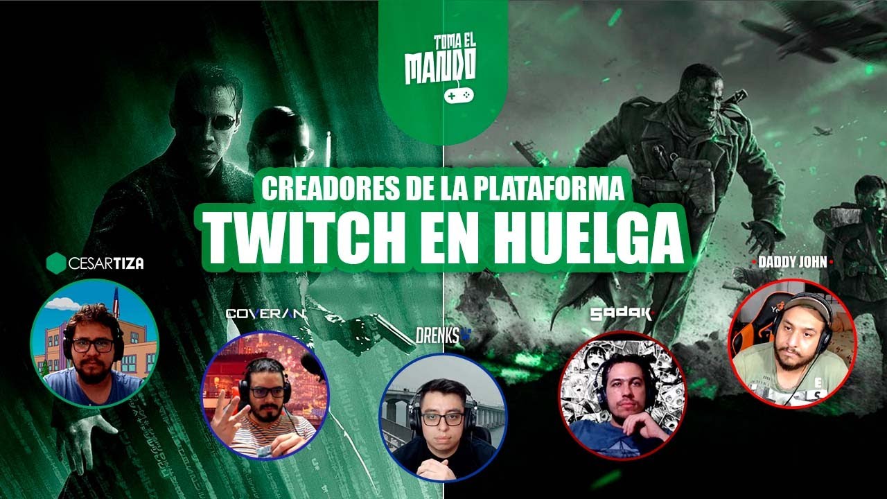 Toma el Mando el Podcast - Episodio 45 - Twitch  en Huelga