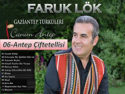 Faruk Lök-Antep Çiftetellisi-Gaziantep Türküleri