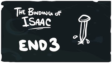 The Binding of Isaac - End 3 (1080p)