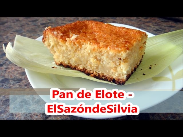 Pan de Elote - ElSazóndeSilvia - YouTube