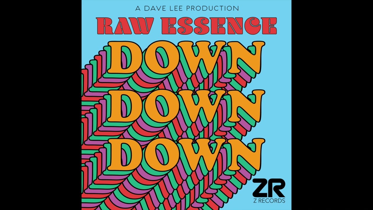 Raw Essence - Down Down Down (Maxi Club Mix)