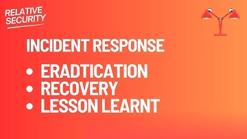 Security Operations Center - Incident Response: Eradication, Recovery and Lessons Learnt Explained