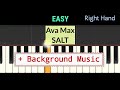 Ava max  salt  easy piano right hand only