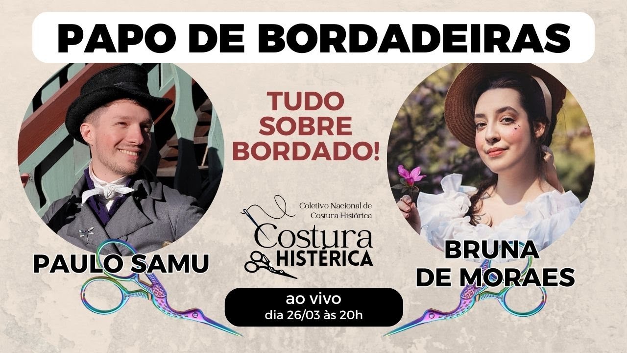 PAPO DE BORDADEIRAS - Paulo Samu e Bruna de Moraes falam sobre suas trajetórias com o BORDADO!