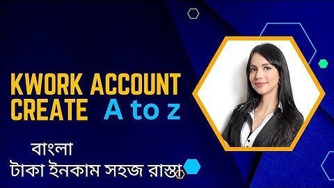 Kwork account  create bangla 2023,kwork profile portfolio,kwork marketplace bangla BD freelancer k