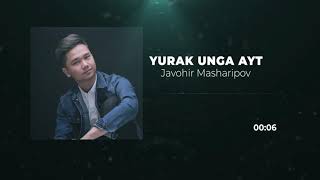 Javohir Masharipov - Yurak Unga Ayt (audio 2021) #haydisöyle #cover