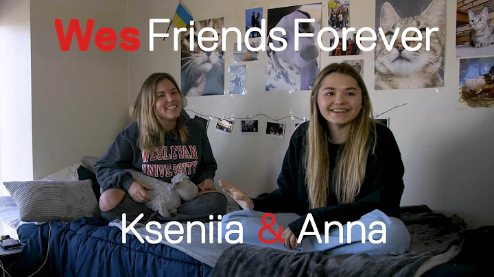Kseniia and Anna: Wes Friends Forever