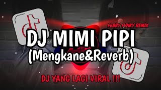 Dj Mimi Pipi Viral Tik Tok Terbaru Mengkane  Bass  Febry Fvnky Remix